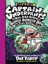 Cover image for Captain Underpants and the Big, Bad Battle of the Bionic Booger Boy, Part 2